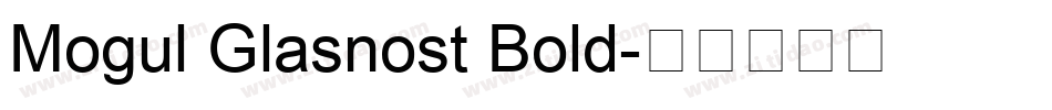 Mogul Glasnost Bold字体转换